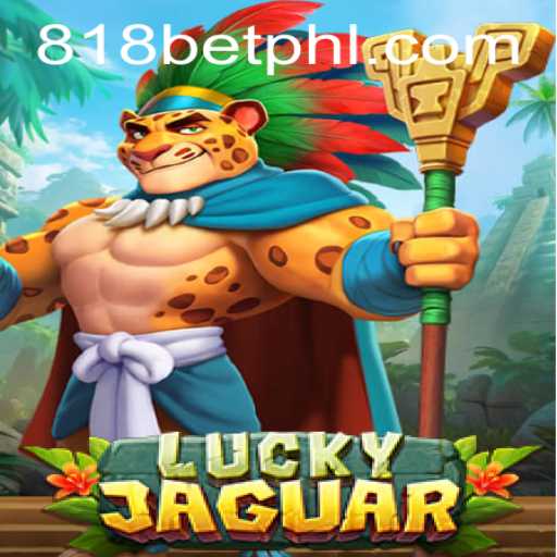 LuckyJaguar: Explore the Thrilling World of 818casino's Newest Game