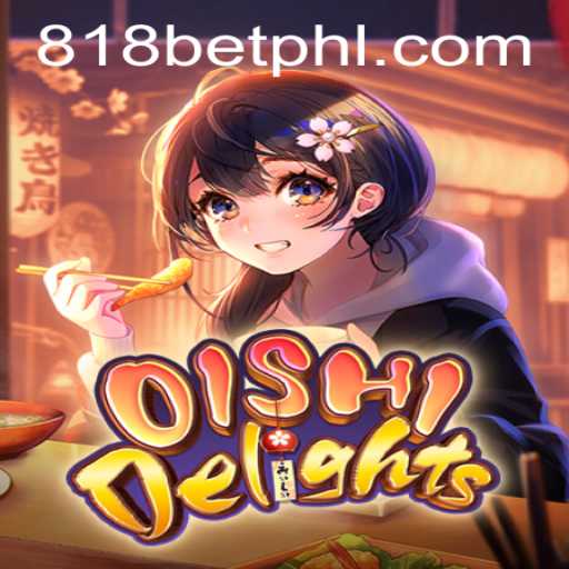 Exploring the Enchanting World of OishiDelights and Its Unique Place at 818casino